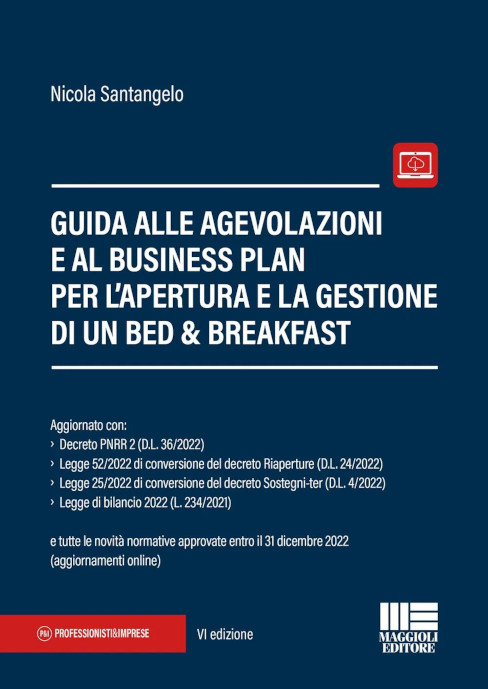 Guida alle agevolazioni e al business plan per l'apertura e la gestione di un bed & breakfast